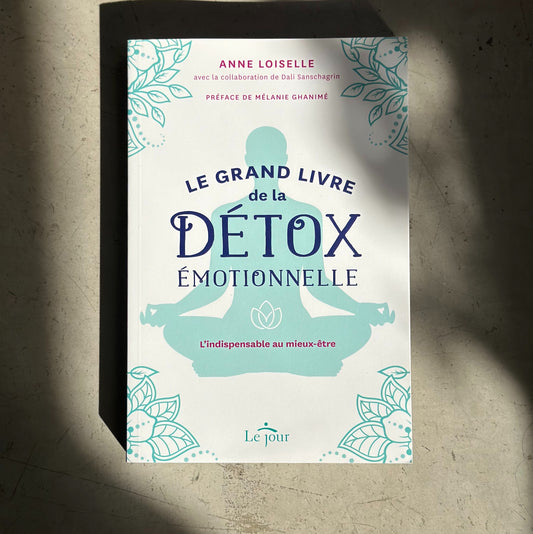 The great book of emotional detox - Anne Loiselle